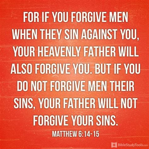 For If You Forgive Men When They Sin Against You Your Heavenly Father