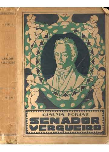 Sebo Vergueiro - Sebo do Messias Livro - O Senador Vergueiro - Volume 1