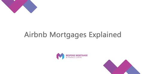 Airbnb Mortgage Bespoke Mortgage Finance Centre Get Advice