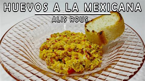 El Desayuno Mas Facil Rapido Y Delicioso Huevos A La Mexicana