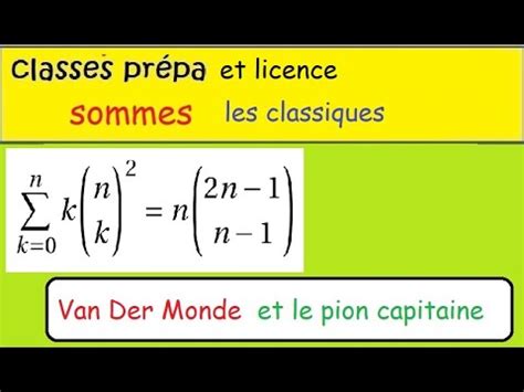 prépa CLASSIQUE Somme des k x coefficients binomiaux² avec van der