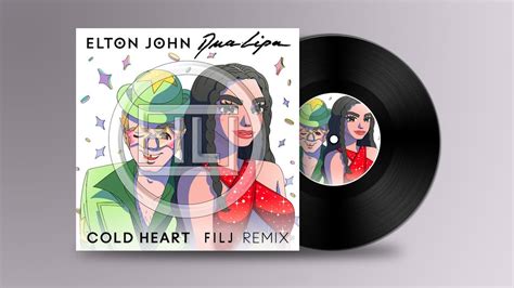 Elton John Dua Lipa Cold Heart Filj Deep House Remix Youtube