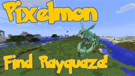 Easiest Way To Find Rayquaza Pixelmon 302 Youtube