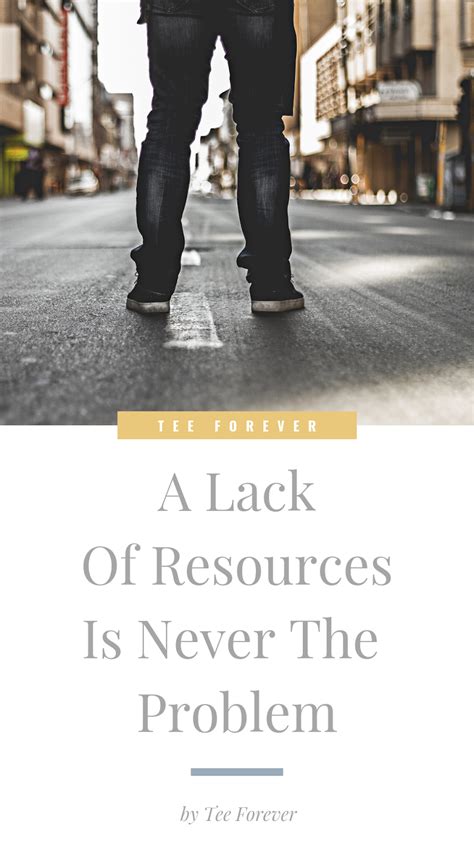 A Lack Of Resources Is Never The Problem – Theresa Forever