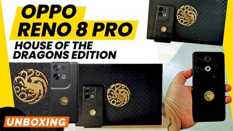 Oppo Reno Pro House Of Dragon Edition Unboxing And First