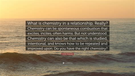 Lucille Anderson Quote: “What is chemistry in a relationship, Really