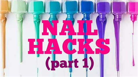 Nail Hacks Part 1 Youtube