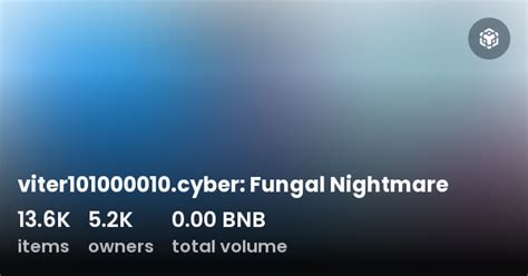 Viter Cyber Fungal Nightmare Collection Opensea