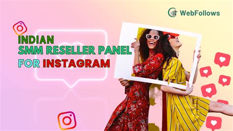 Indian Smm Reseller Panel For Instagram Boost Your Instagram Success