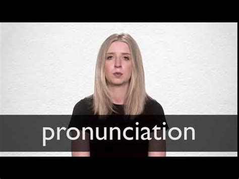 French Translation of “PRONUNCIATION” | Collins English-French Dictionary