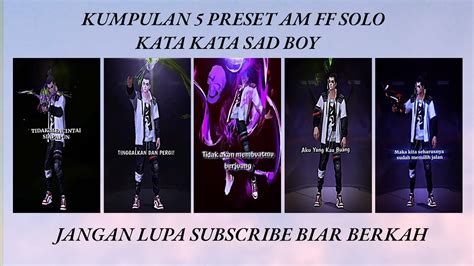 KUMPULAN 5 PRESET AM FF SOLO KATA KATA SAD BOYDJ SAD BOYVIRAL DI