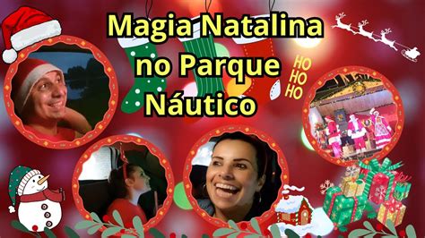 Fomos ver a Decoração de NATAL No parque Náutico YouTube