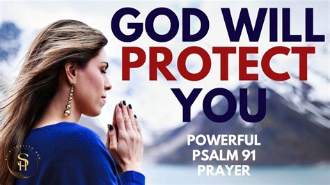 Psalm The Most Powerful Prayer For Protection And Guidance