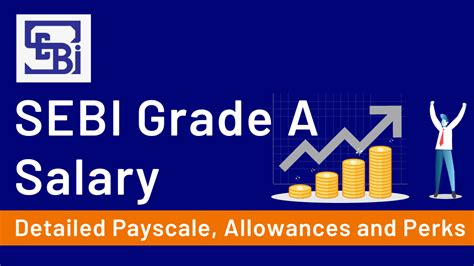 Sebi Grade A Salary 2024 Revised Pay Scale Salary Structure Perks