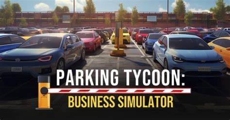 Parking Tycoon: Business Simulator