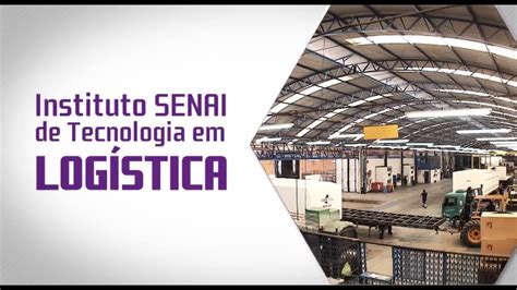 Instituto SENAI de Tecnologia em Logística YouTube