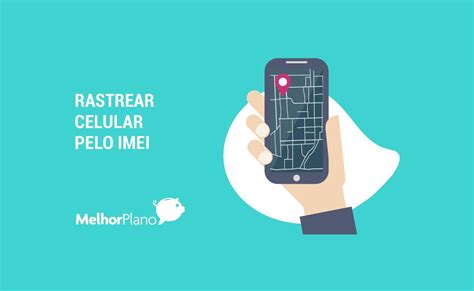 Como Rastrear Celular Pelo Imei Veja O Passo A Passo 2025