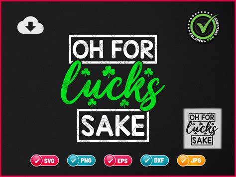 Oh For Lucks Sake Svg Eps Png Funny Irish St Patricks Etsy