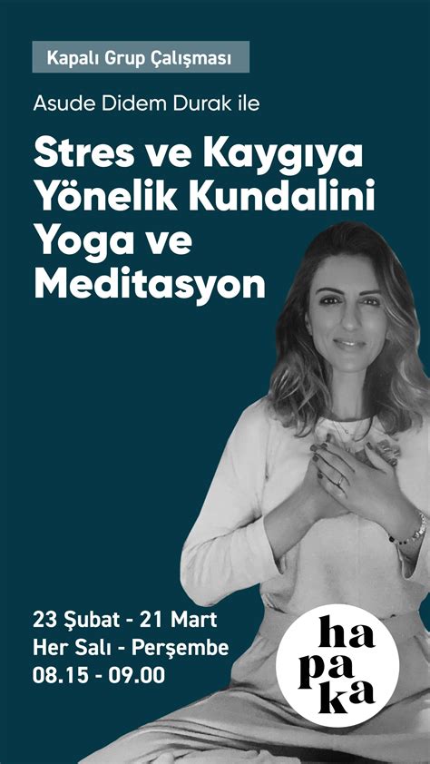 Stres Ve Kayg Ya Y Nelik Kundalini Yoga Ve Meditasyon Hapaka Yelerine