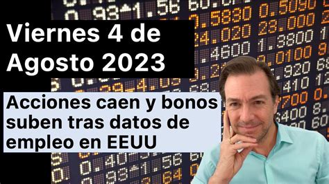 Acciones Caen Y Bonos Suben Tras Datos De Empleo En Eeuu Youtube