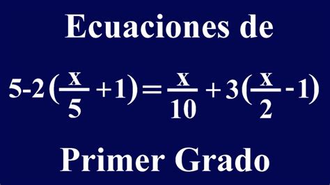 Ecuaciones De Primer Grado Con Fracciones Parte 2 Youtube Images