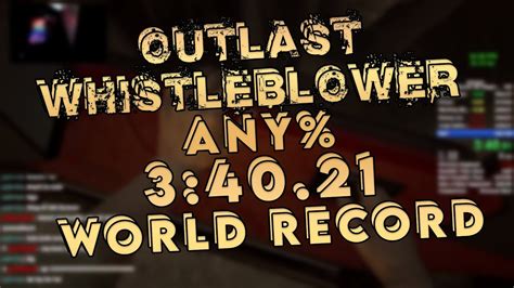 Outlast Whistleblower Any Speedrun World Record 3 40 21 YouTube