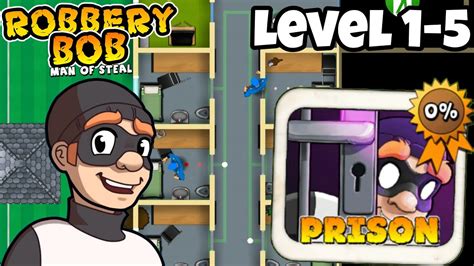 Robbery Bob New Update PRISON CHAPTER Gameplay Walkthrough Level 1