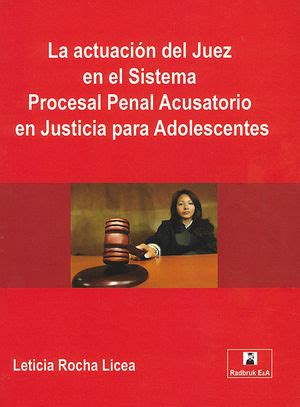 Actuaci N Del Juez En El Sistema Procesal Penal Acusatorio En Justicia