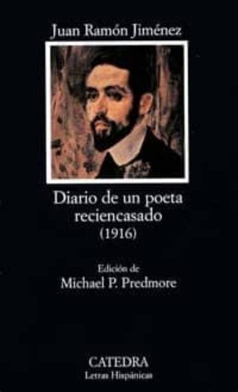 DIARIO DE UN POETA RECIEN CASADO JUAN RAMON JIMENEZ Casa Del Libro