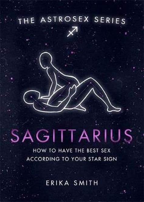 Astrosex Sagittarius How To Have The Best Sex According To Your Star