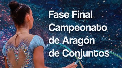 Fase Final Campeonato de Aragón de Conjuntos 2023 GIMNASIA RÍTMICA