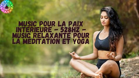 Music pour la paix intérieure 528Hz Meilleure Music relaxante pour