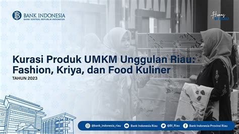 Kurasi Produk Umkm Unggulan Riau Fashinon Kriya Food Kuliner Tahun