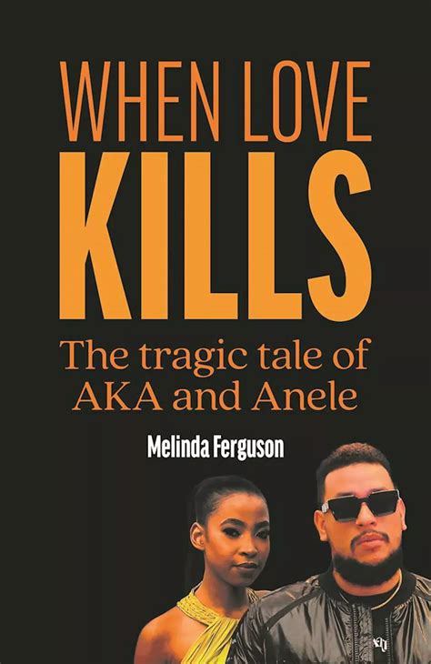 Melinda Ferguson S When Love Kills The Tragic Tale Of AKA And Anele