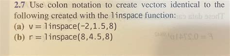 Solved Use Colon Notation To Create Vectors Identical To Chegg