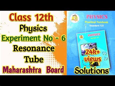 Class 12th Physics Experiment No 6 Resonance Tube L Maharashtra Board