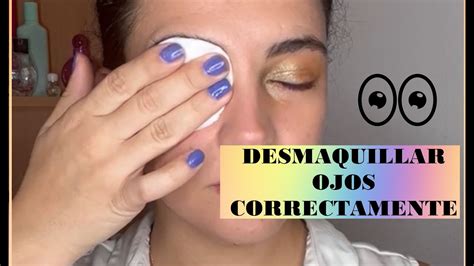 C Mo Desmaquillar Los Ojos Correctamente Todoporunsue O Youtube