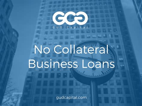 No Collateral Business Loans: How to Get an Unsecured Business Funding ...