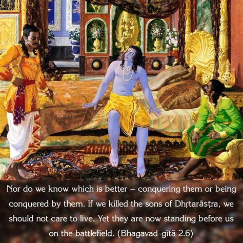 Illustrated Bhagavad Gita verses - 2.6 More in comments : hinduism