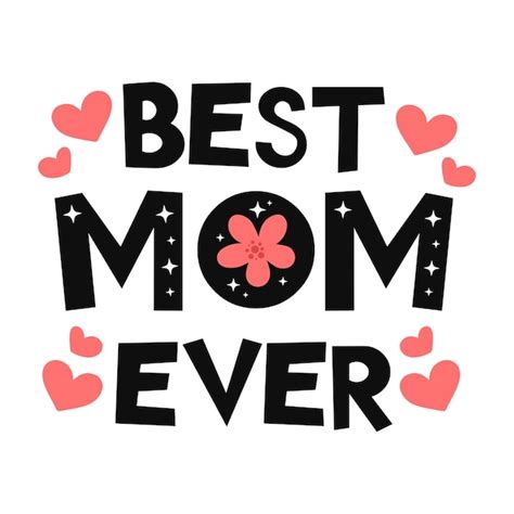 Premium Vector Heartfelt Vector Design Of Best Mom Ever For Mothers Day