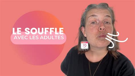 Travailler Le Souffle Avec Les Adultes Youtube