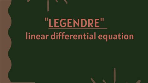 Legendre Linear Differential Equation With Variable Coefficient In