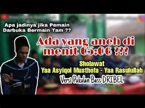 Sholawat Ya Asyiqol Musthofa Versi Pukulan Bass Dribel Youtube