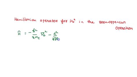 SOLVED: 'Consider theHj molecule depicted in the figure below. Write the Hamiltonian operator ...