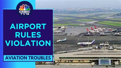 Dgca And Bcas Impose Penalties On Indigo Air India Spicejet And Mumbai Airport Cnbc Tv18 Youtube