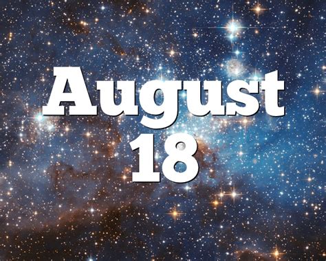 August 18 Birthday horoscope - zodiac sign for August 18th