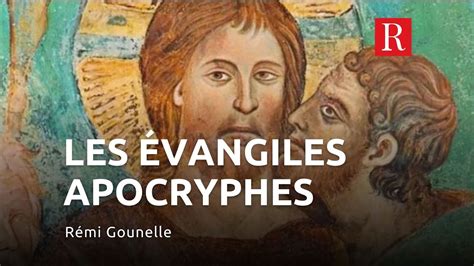 Faut il croire les Évangiles apocryphes Rémi Gounelle YouTube