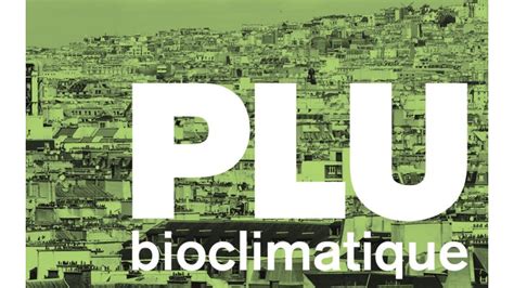 PLU Bioclimatique 3 Pavillon De L Arsenal News Axel Schoenert