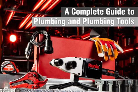 A Complete Guide to Plumbing and Plumbing Tools | Ronix Mag