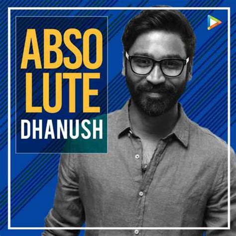 Absolute Dhanush Songs Playlist: Listen Best Absolute Dhanush MP3 Songs ...